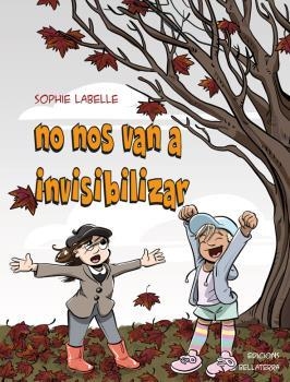 NO NOS VAN A INVISIBILIZAR | 9788472909410 | LABELLE, SOPHIE