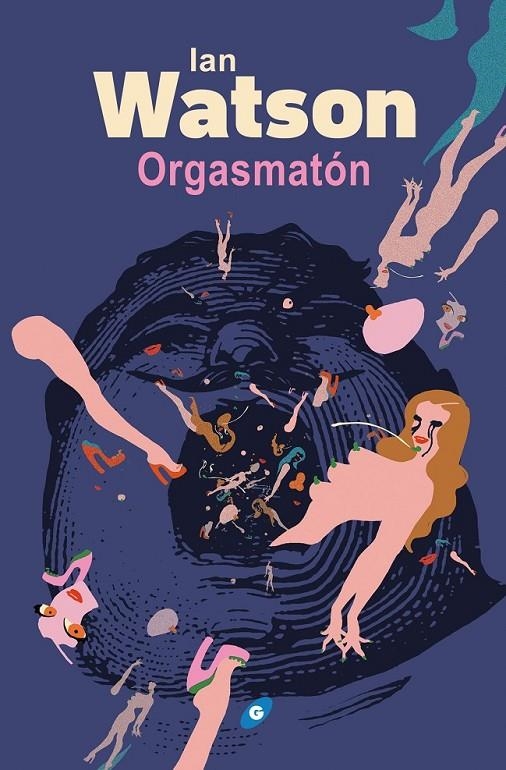 ORGASMATÓN | 9788417507244 | WATSON, IAN