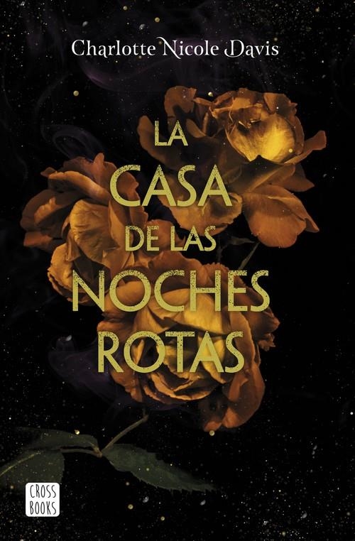 CASA DE LAS NOCHES ROTAS | 9788408215479 | DAVIS, CHARLOTTE NICOLE