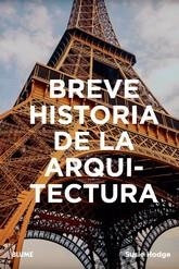 BREVE HISTORIA DE LA ARQUITECTURA | 9788417757472 | HODGE, SUSIE