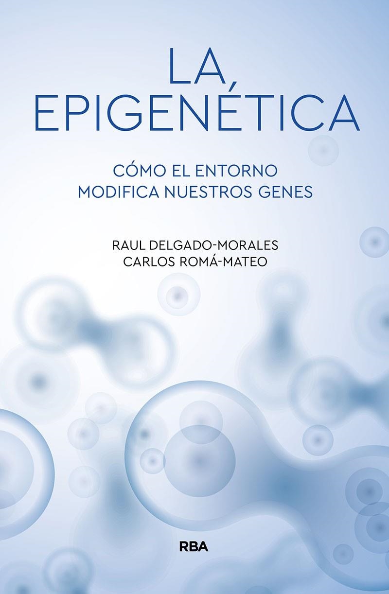 EPIGENÉTICA | 9788491874522 | DELGADO MORALES, RAÚL/ROMA MATEO, CARLOS