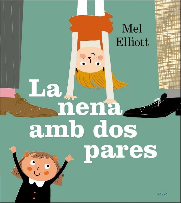 NENA AMB DOS PARES | 9788447940295 | ELLIOT, MEL