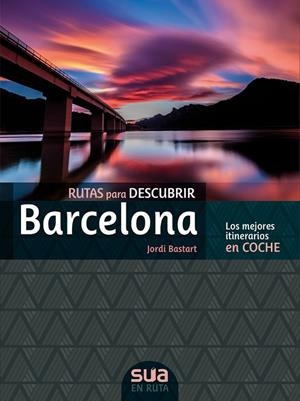 BARCELONA, RUTAS PARA DESCUBRIR -SUA | 9788482167299 | BASTRAT,JORDI