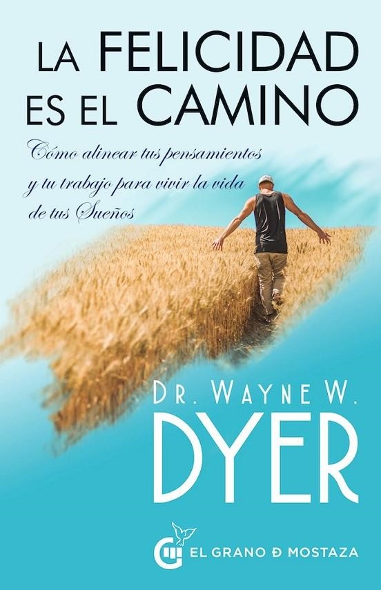 FELICIDAD ES EL CAMINO,LA | 9788412072433 | DYER, WAYNE W