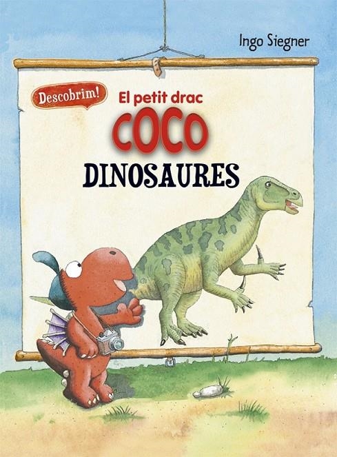 PETIT DRAC COCO. DESCOBRIM ELS DINOSAURES | 9788424665722 | SIEGNER, INGO