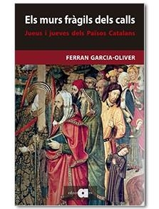 MURS FRÀGILS DELS CALLS | 9788416260751 | GARCIA-OLIVER GARCÍA, FERRAN