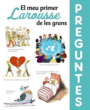 MEU PRIMER LAROUSSE DE LES GRANS PREGUNTES | 9788417720643 | LAROUSSE EDITORIAL