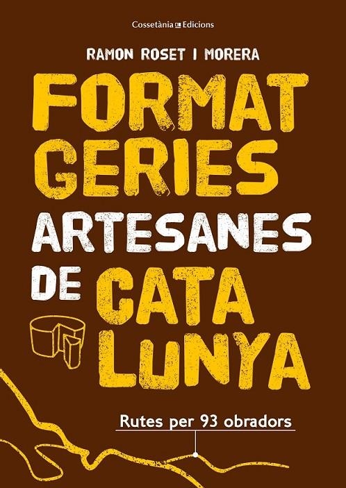 FORMATGERIES ARTESANES DE CATALUNYA | 9788490348765 | ROSET I MORERA, RAMON