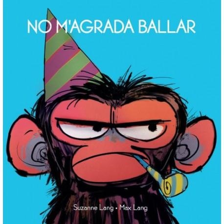 NO M'AGRADA BALLAR | 9788415315698 | LANG, SUZANNE/LANG, MAX