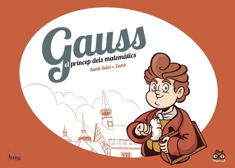 GAUSS EL PRINCEP DE LES MATEMÀTIQUES | 9788417178123 | PEREZ, SELVI