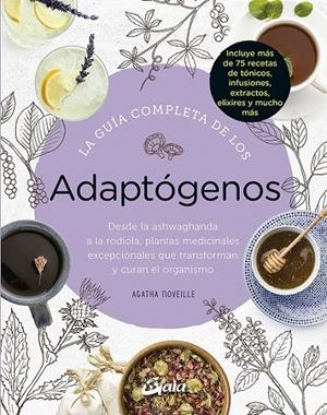 GUÍA COMPLETA DE LOS ADAPTÓGENOS | 9788484458050 | NOVEILLE, AGATHA
