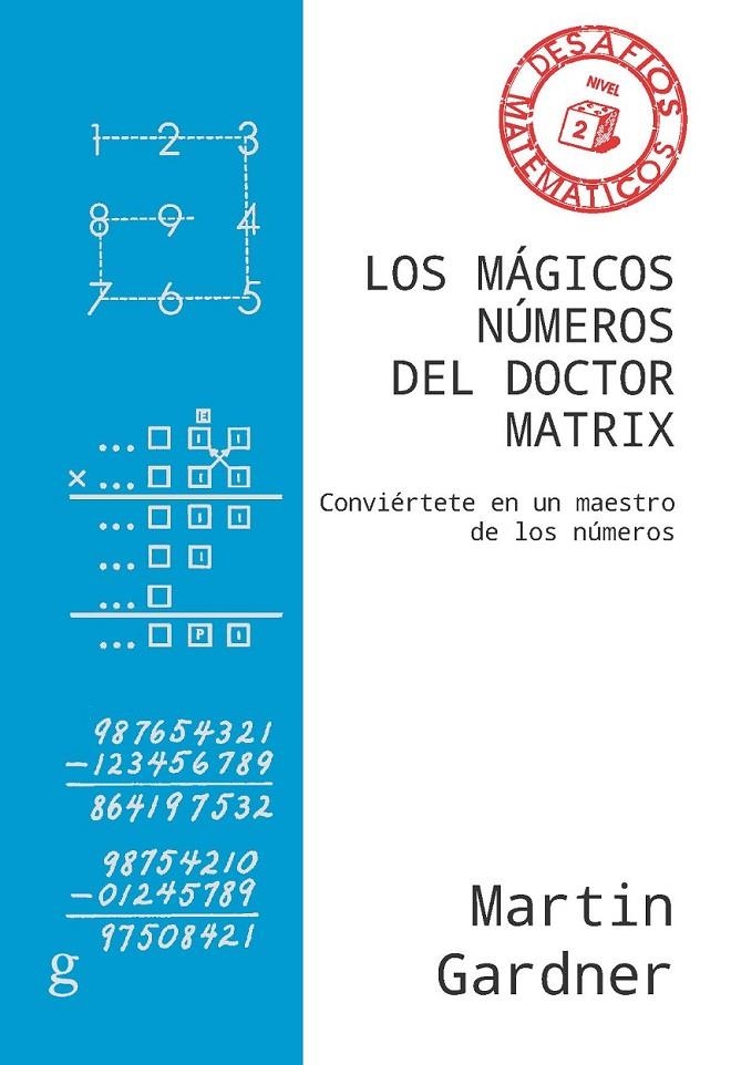 MÁGICOS NÚMEROS DEL DOCTOR MATRIX | 9788417835439 | GARDNER, MARTIN