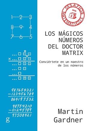 MÁGICOS NÚMEROS DEL DOCTOR MATRIX | 9788417835439 | GARDNER, MARTIN