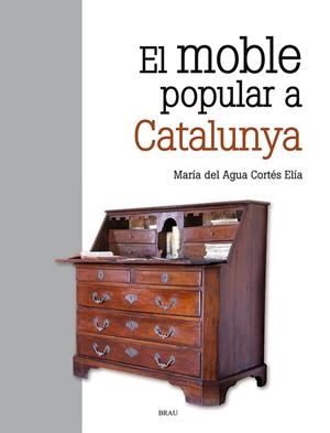 MOBLE POPULAR A CATALUNYA | 9788415885894 | CORTÉS ELIA, M. DEL AGUA