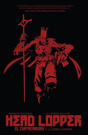HEAD LOPPER 2. EL CORTACABEZAS Y LA TORRE CARMESÍ | 9788467939477 | BELLARI , JORDIE - MACLEAN ANDREW