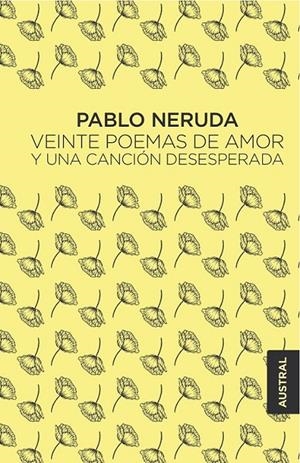 VEINTE POEMAS DE AMOR Y UNA CANCIÓN DESESPERADA | 9788432232473 | NERUDA, PABLO (1904-1973)