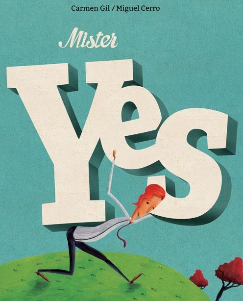 MISTER YES | 9788416733361 | GIL, CARMEN / CERRO , MIGUEL