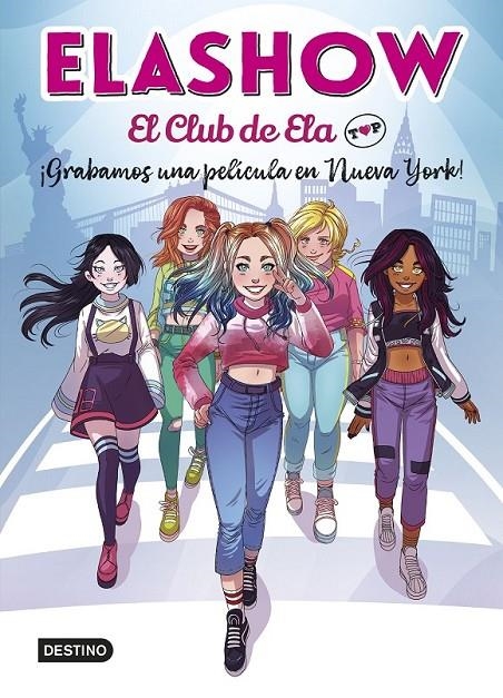 ELASHOW. EL CLUB DE ELA TOP 1. ¡GRABAMOS UNA PELÍCULA EN NUEVA YORK! | 9788408221906 | MARTÍNEZ, ELAEIA