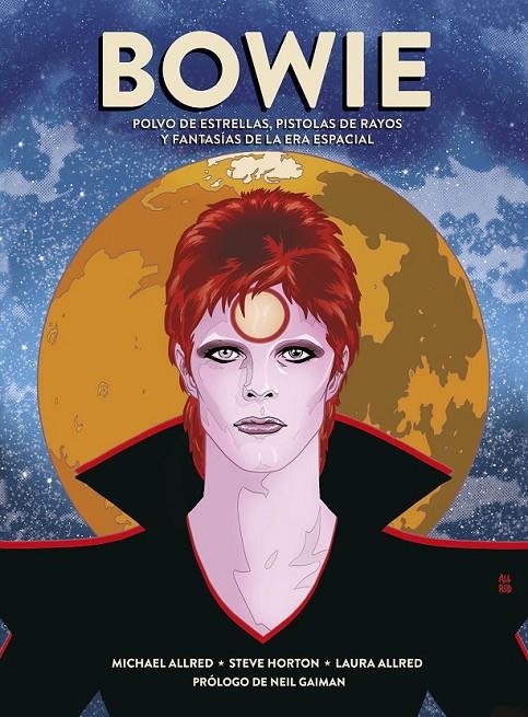 BOWIE. POLVO DE ESTRELLAS, PISTOLAS DE RAYOS Y FAN | 9788467939644 | ALLRED, LAURA - HORTON, STEVE - ALLERD,MIACHEL