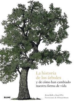 HISTORIA DE LOS ÁRBOLES Y DE CÓMO HAN CAMBIADO NUESTRA FORMA DE VIDA | 9788417757915 | HOBBS, KEVIN