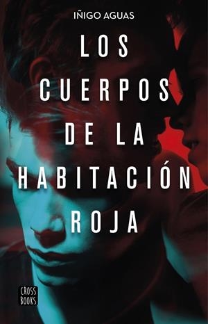 CUERPOS DE LA HABITACIÓN ROJA | 9788408223252 | AGUAS, IÑIGO
