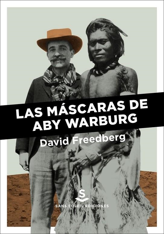 MÁSCARAS DE ABY WARBURG | 9788412009798 | FREEDBERG, DAVID