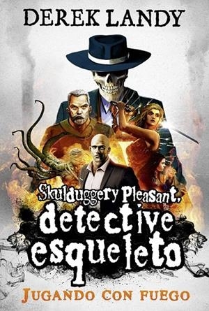 DETECTIVE ESQUELETO: JUGANDO CON FUEGO | 9788413182865 | LANDY, DEREK