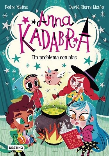 ANNA KADABRA. UN PROBLEMA CON ALAS | 9788408223245 | MAÑAS, PEDRO