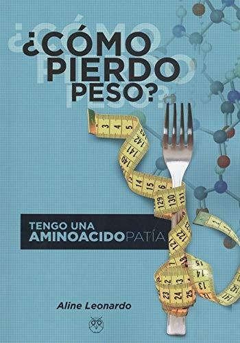 CÓMO PIERDO PESO? | 9788412121940 | LEONARDO, ALINE