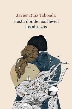 HASTA DONDE NOS LLEVEN LOS ABRAZOS | 9788467057799 | RUIZ TABOADA, JAVIER