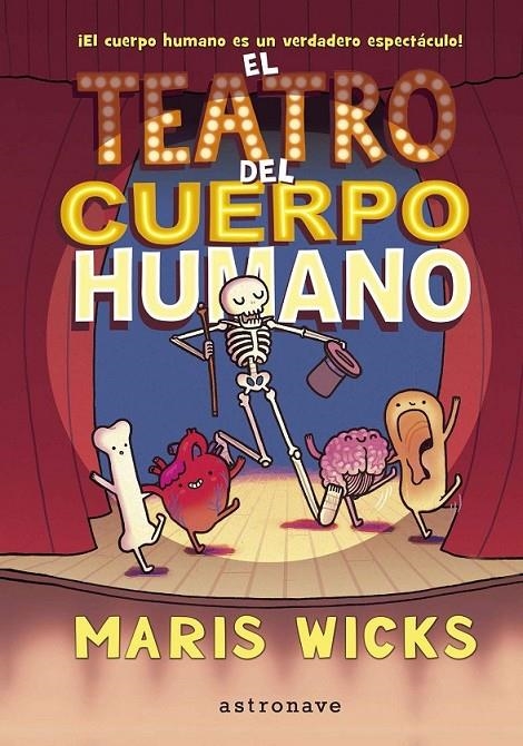 TEATRO DEL CUERPO HUMANO (ASTRONAVE) | 9788467937527 | WICKS, MARIS