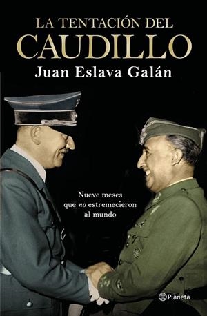 TENTACIÓN DEL CAUDILLO | 9788408224709 | ESLAVA GALÁN, JUAN