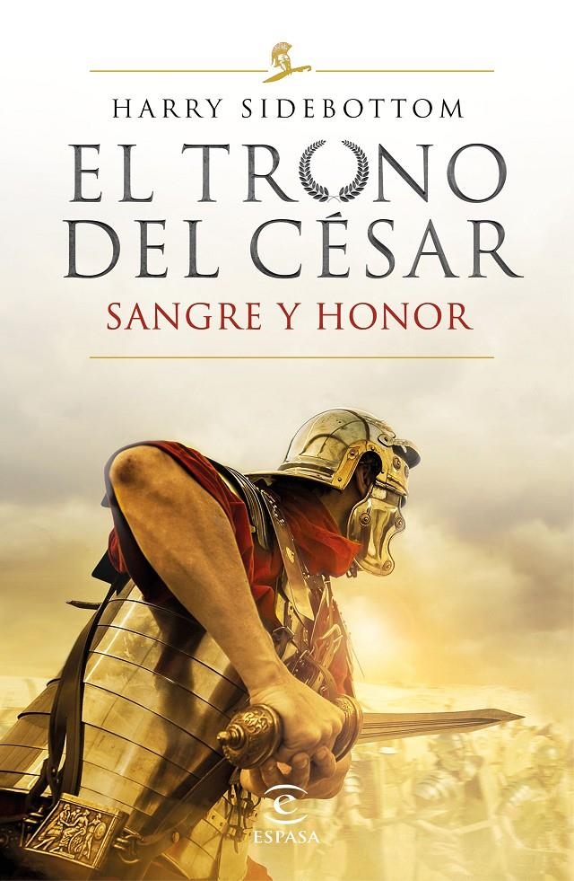 SERIE EL TRONO DEL CÉSAR. SANGRE Y HONOR | 9788467059052 | SIDEBOTTOM, HARRY