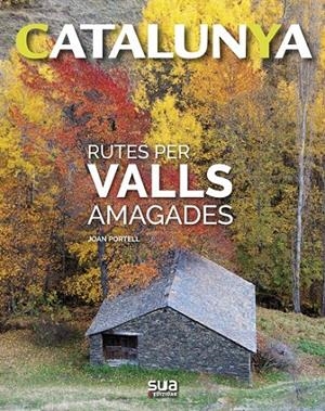 RUTES VALLS AMAGADES CATALUNYA | 9788482167435 | PORTELL, JOAN