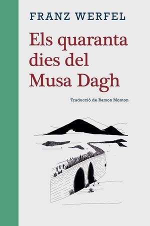 QUARANTA DIES DEL MUSA DAGH | 9788416987702 | WERFEL, FRANZ
