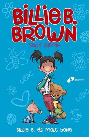 BILLIE B. BROWN, 5. BILLIE B. ÉS MOLT BONA | 9788499063782 | RIPPIN, SALLY