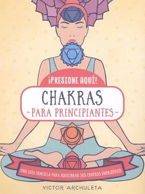 CHAKRAS PARA PRINCIPIANTES | 9788470823220 | ARCHULETA, VÍCTOR
