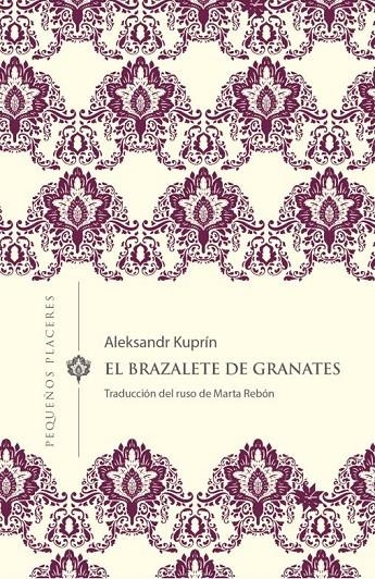 BRAZALETE DE GRANATES | 9788412100037 | KUPRÍN, ALEKSANDR