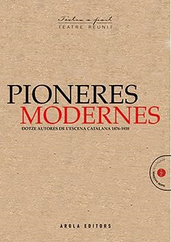 PIONERES MODERNES. DOTZE AUTORES DE L'ESCENA CATAL | 9788412163100 | AA.VV