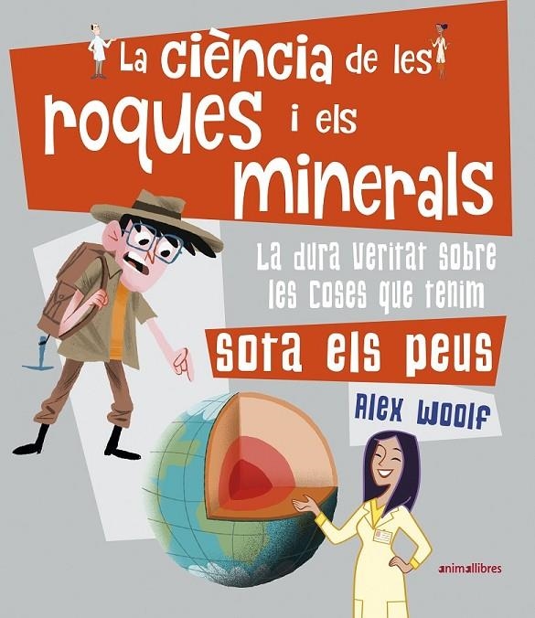 CIÈNCIA DE LES ROQUES I ELS MINERALS | 9788417599560 | WOOLF, ALEX