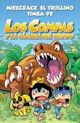 COMPAS Y LA CÁMARA DEL TIEMPO | 9788427047372 | MIKECRACK/EL TROLLINO/TIMBA VK