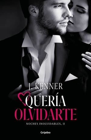 QUERÍA OLVIDARTE (NOCHES INOLVIDABLES 2) | 9788425358494 | KENNER, J.