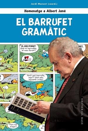 BARRUFET GRAMÀTIC. HOMENATGE A ALBERT JANÉ | 9788417759612 | MANENT I TOMÀS, JORDI/ROS I ARAGONÈS, JOANDOMÈNEC/CABRÉ I CASTELLVÍ, MARIA TERESA/CARRASCO I NUALART