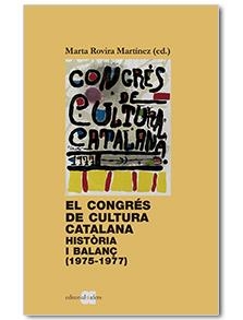 CONGRÉS DE CULTURA CATALANA. HISTÒRIA I BALANÇ (1975-1977) | 9788416260850 | ROVIRA MARTÍNEZ, MARTA