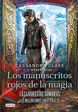 CAZADORES DE SOMBRAS. LOS MANUSCRITOS ROJOS DE LA MAGIA | 9788408227946 | CLARE, CASSANDRA/CHU, WESLEY