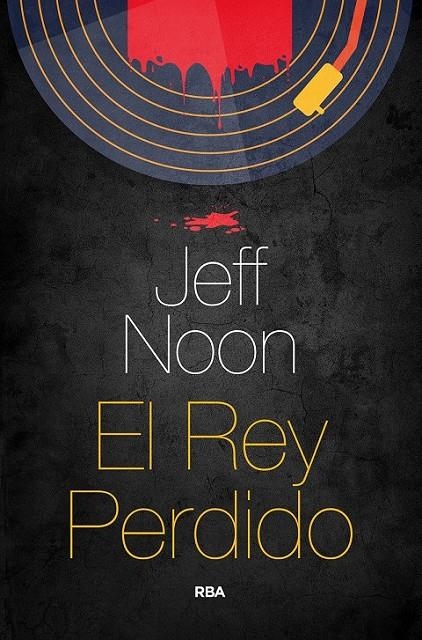 REY PERDIDO | 9788491873952 | NOON JEFF