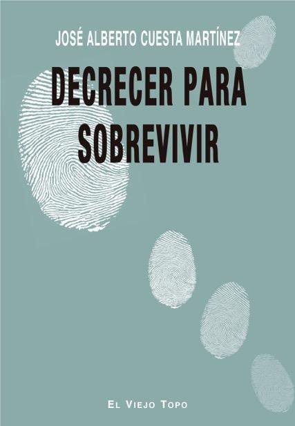 DECRECER PARA SOBREVIVIR | 9788417700270 | CUESTA MARTINEZ, JOSE