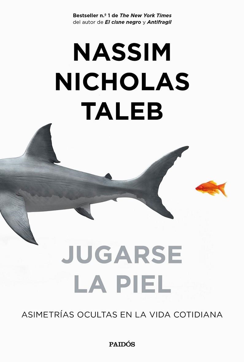 JUGARSE LA PIEL: ASIMETRIAS EN LA VIDA COTIDIANA | 9788449335426 | TALEB, NASSIM NICHOLAS