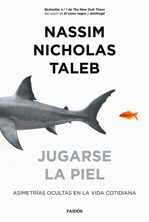 JUGARSE LA PIEL: ASIMETRIAS EN LA VIDA COTIDIANA | 9788449335426 | TALEB, NASSIM NICHOLAS