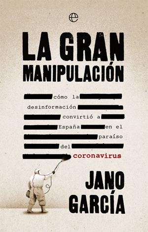 GRAN MANIPULACIÓN | 9788491648611 | GARCÍA, JANO